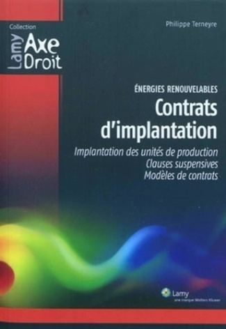 Energies renouvelables : Contrats d'implantation. Implantation des unités de production, clauses sup