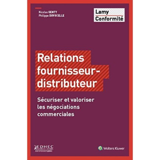 Relations fournisseur-distributeur. Sécuriser et valoriser les négociations commerciales