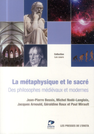La métaphysique et le sacré. Des philosophes médiévaux & modernes
