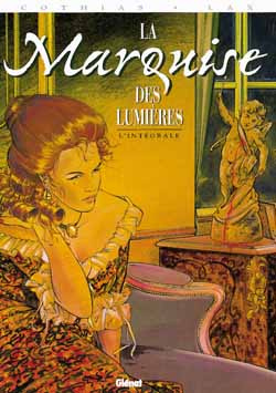La marquise des lumières. L'intégrale