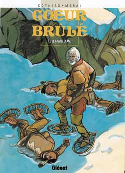 Coeur Brûlé Tome 5 : Le grand blanc