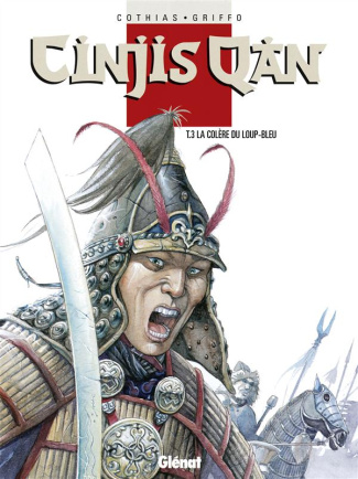 Cinjis Qan Tome 3 : La colère du loup-bleu