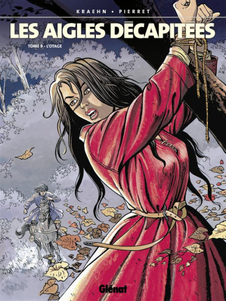 Les aigles décapitées Tome 9 : L'otage