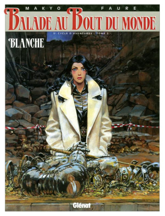 Balade au Bout du monde Tome 10 : Blanche