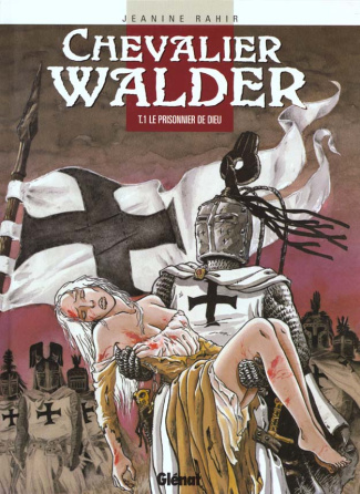 Chevalier Walder Tome 1 : Le prisonnier de Dieu