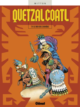 Quetzalcoatl Tome 4 : Le Dieu des Caraïbes