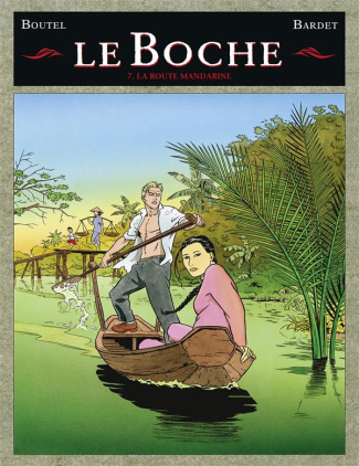 Le Boche Tome 7 : La route mandarine