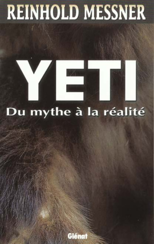 Yeti. Du mythe à la réalité