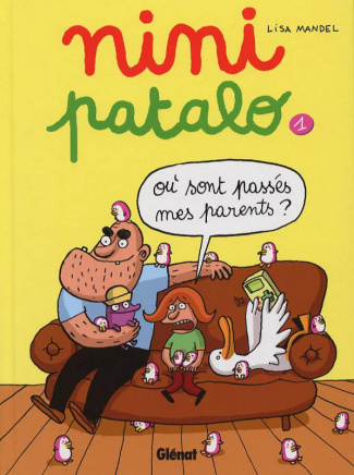 Nini Patalo Tome 1 : Où sont passés mes parents ?