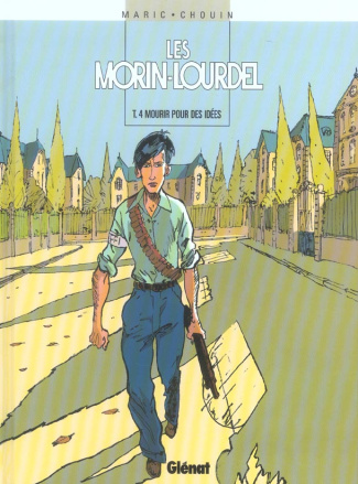 Les Morin-Lourdel Tome 4 : Mourir pour des idées