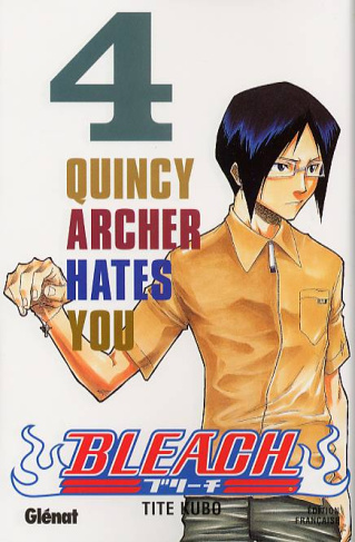 Bleach Tome 4 : Quincy Archer Hates You