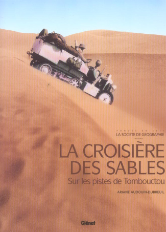 La croisière des sables. Sur les pistes de Tombouctou