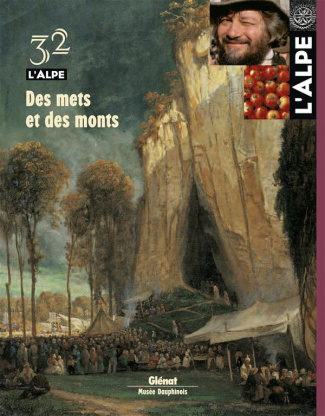 L'Alpe N° 32 : Des mets et des monts