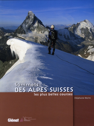 SOMMETS DES ALPES SUISSES - LES PLUS BELLES COURSES