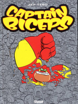 Captain Biceps Tome 4 : L'Inoxydable