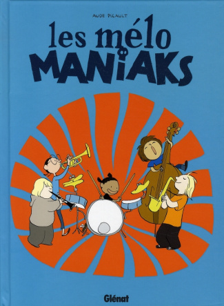 Les mélo Maniaks Tome 1