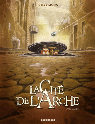 La Cité de l'Arche Tome 1 : Ville Lumière