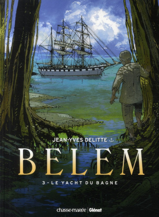Belem Tome 3 : Le yacht du bagne