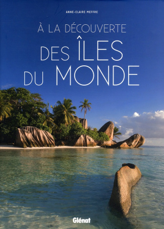 A la découverte des îles du monde