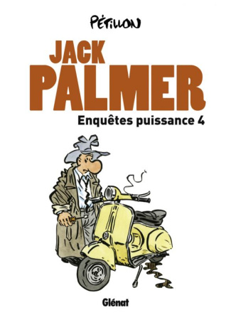 Jack Palmer : Enquêtes puissance 4. Les disparus d'Apostrophe ; Le chanteur de Mexico ; Le prince de