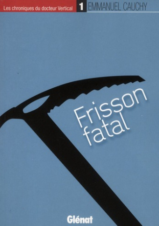 Les chroniques du docteur Vertical Tome 1 : Frisson fatal