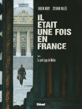 Il était une fois en France Tome 5 : Le petit juge de Melun