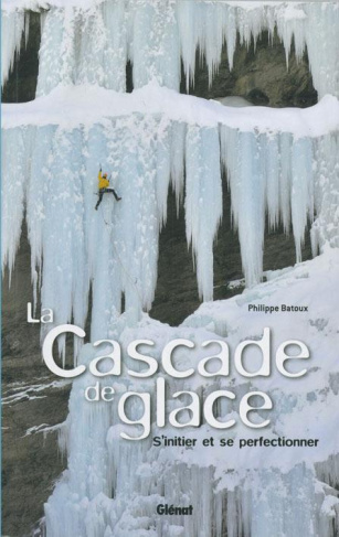 La cascade de glace. S'initier et se perfectionner
