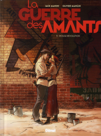 LA GUERRE DES AMANTS - TOME 01 - ROUGE REVOLUTION