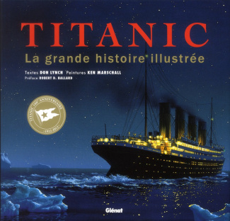 Titanic. La grande histoire illustrée