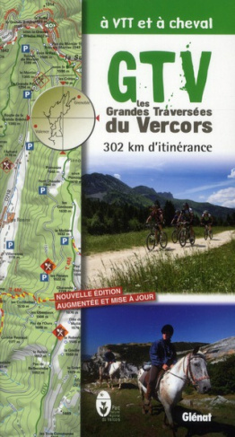 Les Grandes Traversées du Vercors à VTT et à cheval. 302 km d'itinérance, Edition revue et augmentée