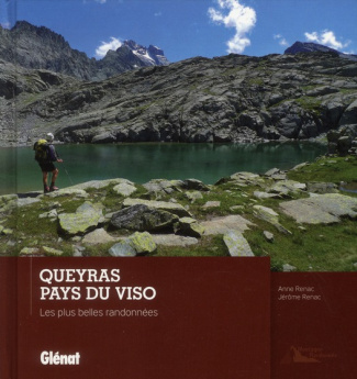 Queyras, Pays du Viso. Les plus belles randonnées