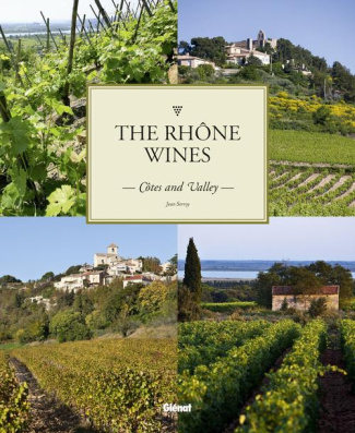 THE RHONE WINES - COTES AND VALLEY
