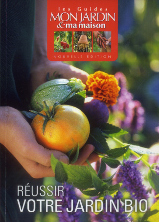 Réussir votre jardin bio