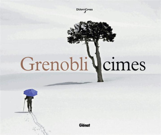 Grenoblicimes. Edition bilingue français-anglais