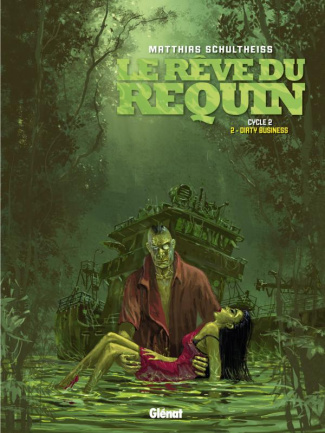 Le rêve du requin, cycle 2 Tome 2 : Dirty Business