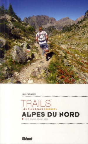 Trails Alpes du Nord. Les plus beaux parcours