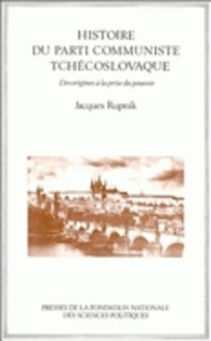 Histoire du parti communiste tchécoslovaque. Des origines à la prise du pouvoir