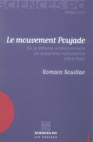Le mouvement Poujade. De la défense professionnelle au populisme nationaliste (1953-1962)