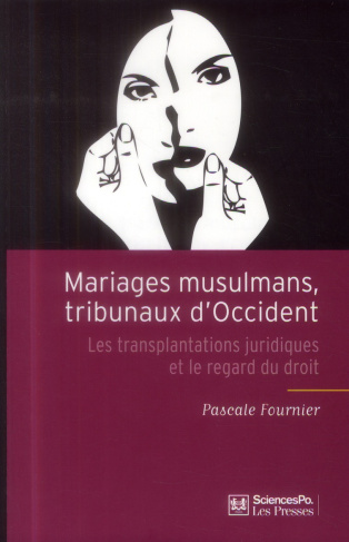 Mariages musulmans, tribunaux d'Occident. Les transplantations juridiques et le regard du droit