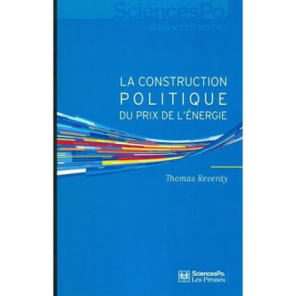 La construction politique du prix de l'énergie. Sociologie d'une réforme libérale