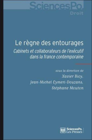 Le règne des entourages. Cabinets et conseillers de l'exécutif