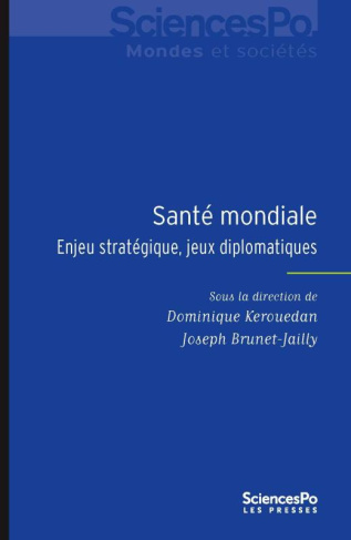 Santé mondiale. Enjeu stratégique et jeux diplomatiques