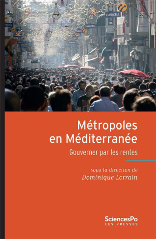 Métropoles en Méditerranée. Gouverner par les rentes