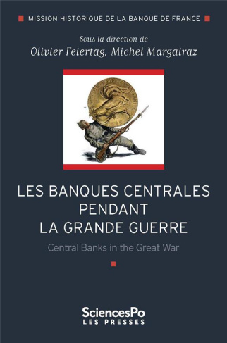 LES BANQUES CENTRALES PENDANT LA GRANDE GUERRE - CENTRAL BAN