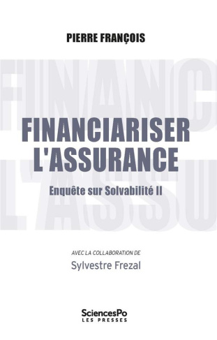 Financiariser l'assurance. Tome 2, Enquête sur solvabilité