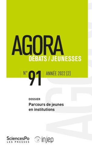 Agora Débats/Jeunesse N° 91/2022-2 : Parcours de jeunes en institutions