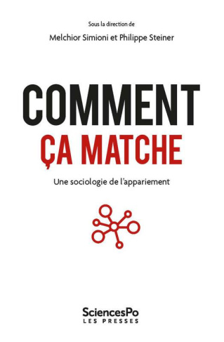 Comment ça matche ?. Une sociologie de l'appariement