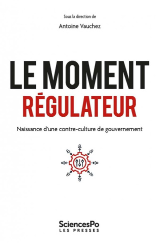 Le moment régulateur. Naissance d'une contre-culture de gouvernement