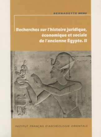 Recherches sur l'histoire juridique, économique et sociale de l'ancienne Egypte. Volume 2