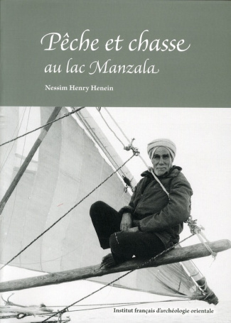 Pêche et chasse au lac Manzala. Delta du Nil